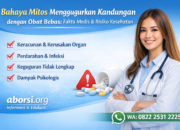 Bahaya Mitos Menggugurkan Kandungan dengan Obat Bebas: Fakta Medis & Risiko Kesehatan