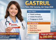 Gastrul: Cara Pakai, Efek Samping, dan Harga 2026