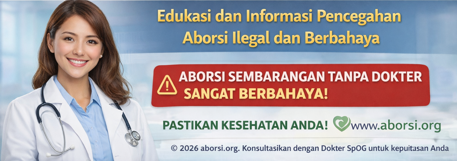 Aborsi Sembarangan Tanpa Dokter Sangat Berbahaya Aborsi Sembarangan Tanpa Dokter Sangat Berbahaya